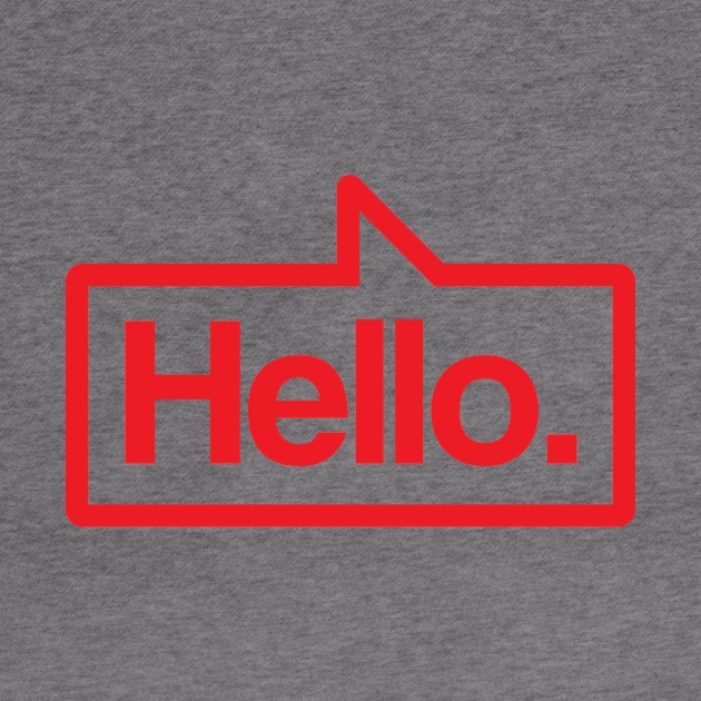 Hello - Talking Shirt (Red) by jepegdesign